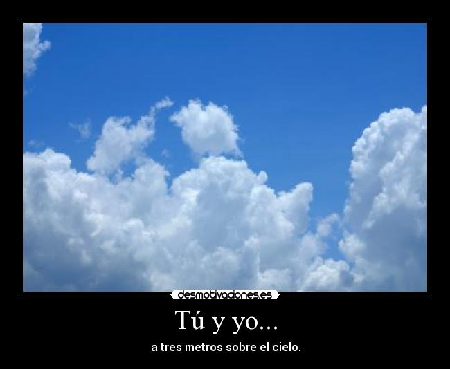 Tú y yo... - 