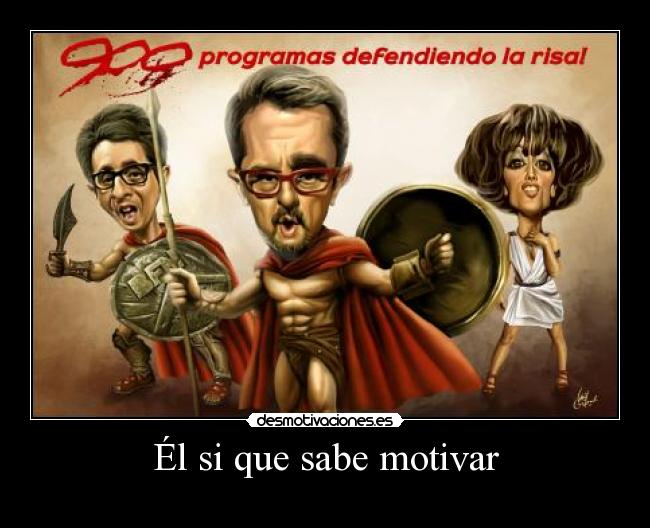 Él si que sabe motivar - 