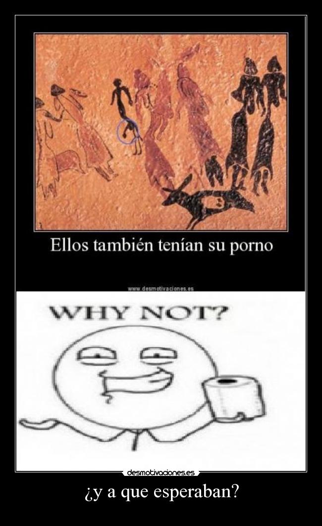 ¿y a que esperaban? - 