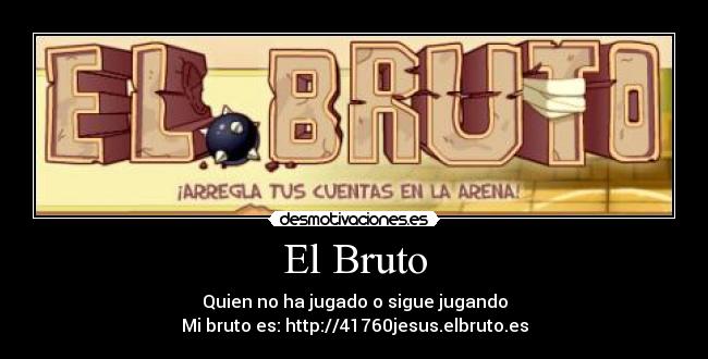 El Bruto -