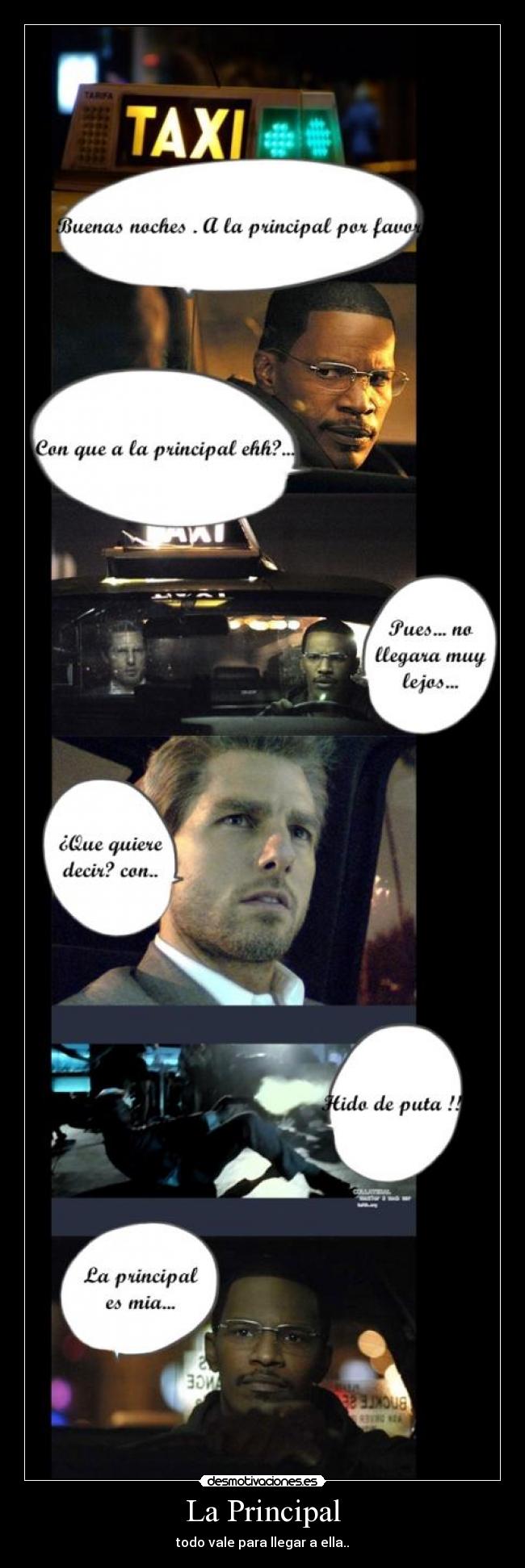 La Principal - todo vale para llegar a ella..