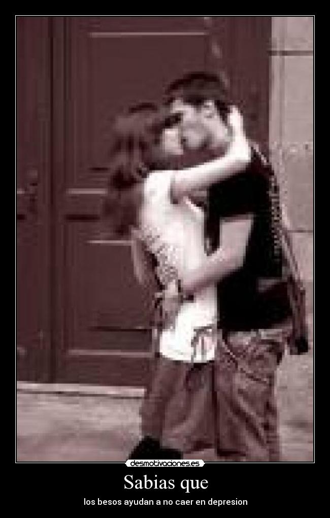 Sabias que - los besos ayudan a no caer en depresion