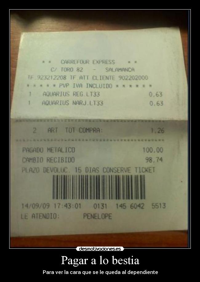 Pagar a lo bestia -