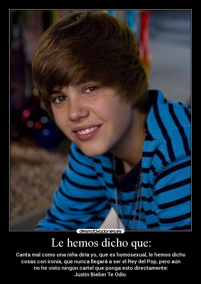 Le hemos dicho que: -