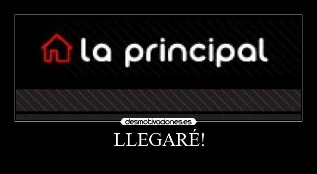 LLEGARÉ! -