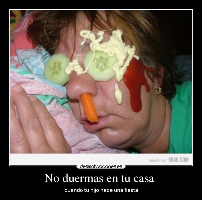 No duermas en tu casa -