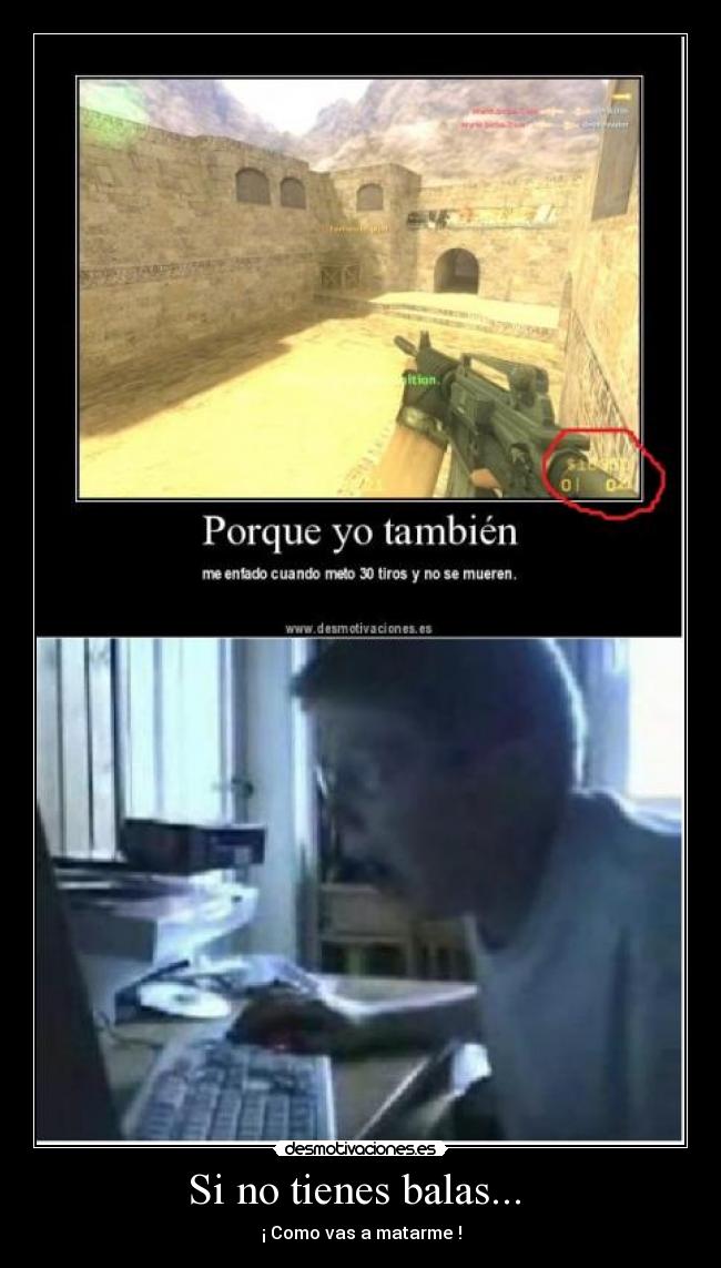 Si no tienes balas... -