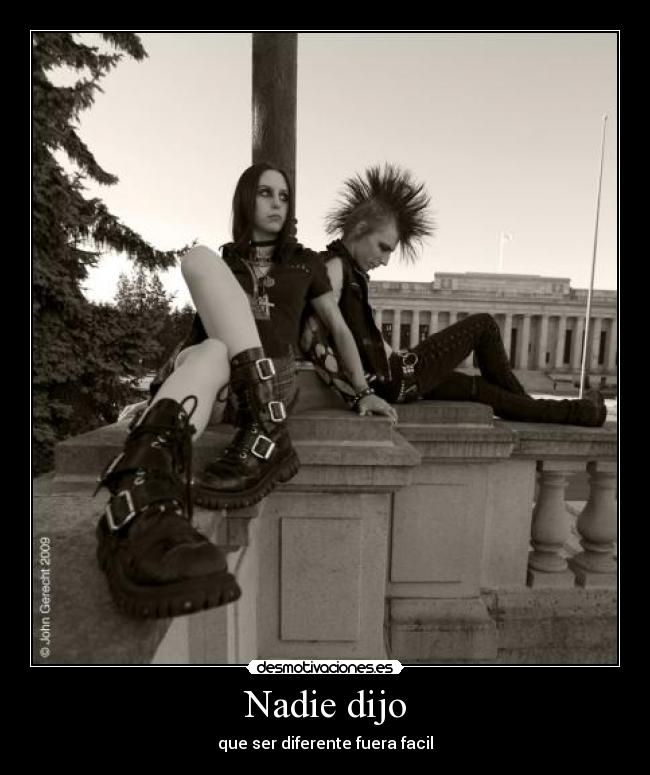 Nadie dijo - que ser diferente fuera facil