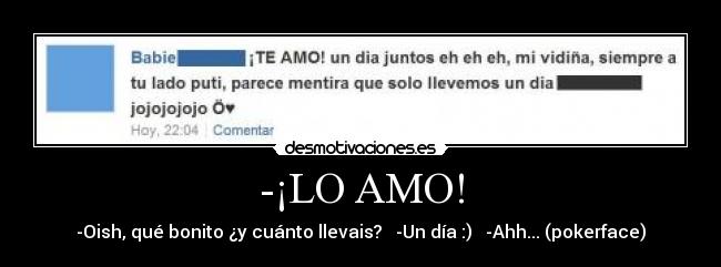 -¡LO AMO! -
