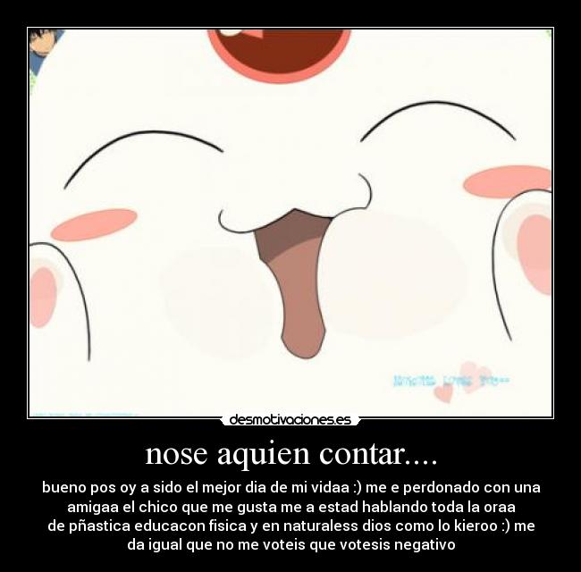 nose aquien contar.... - 