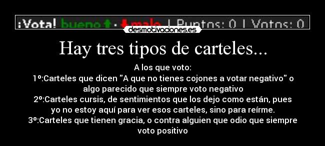 Hay tres tipos de carteles... - 