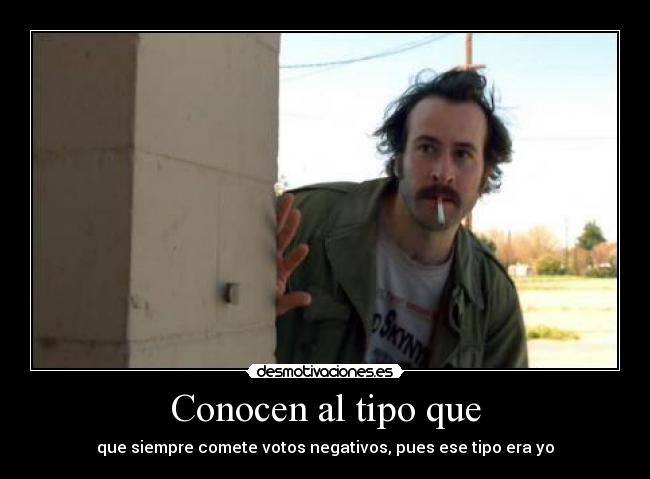 Conocen al tipo que -