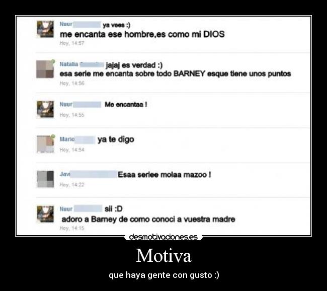 Motiva - que haya gente con gusto :)