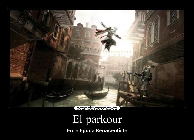 El parkour - En la Época Renacentista
