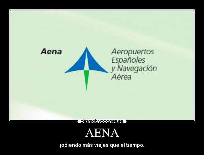 AENA - jodiendo más viajes que el tiempo.