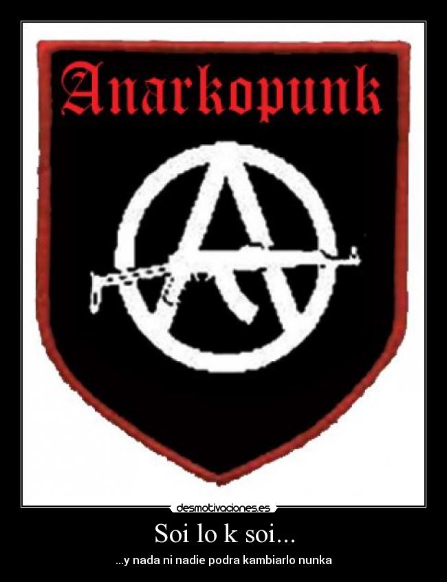 Soi lo k soi... - ...y nada ni nadie podra kambiarlo nunka