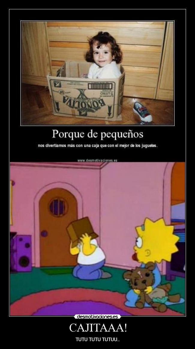 CAJITAAA! - TUTU TUTU TUTUU..