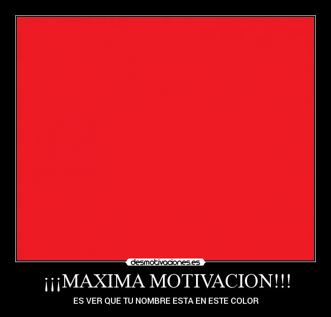 ¡¡¡MAXIMA MOTIVACION!!! -