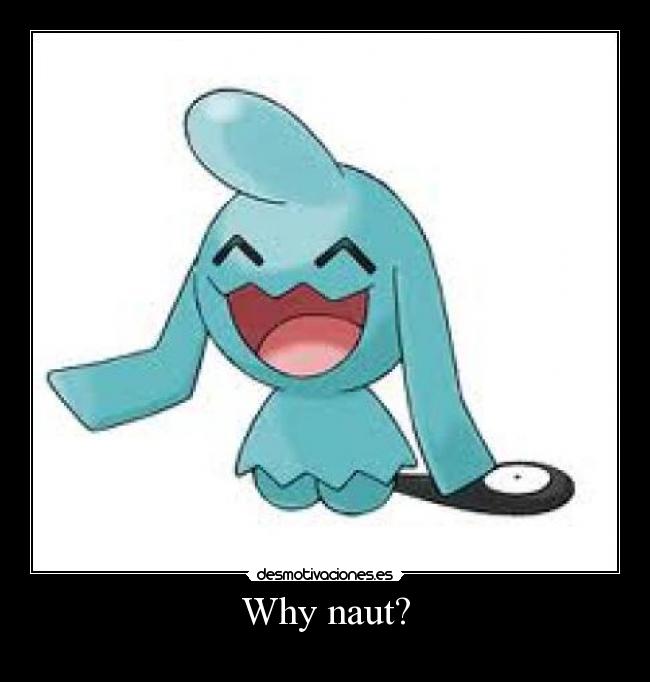 Why naut? -