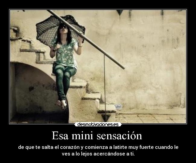 Esa mini sensación -