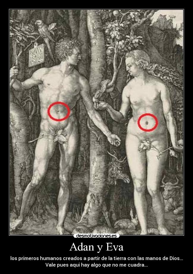Adan y Eva - los primeros humanos creados a partir de la tierra con las manos de Dios...
Vale pues aqui hay algo que no me cuadra...