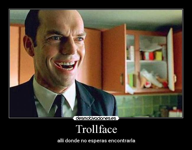 Trollface - allí donde no esperas encontrarla