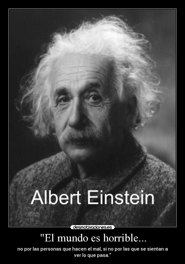 El mundo es horrible... - 
