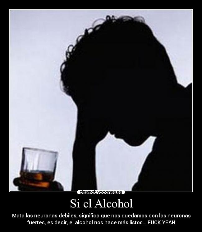 Si el Alcohol -