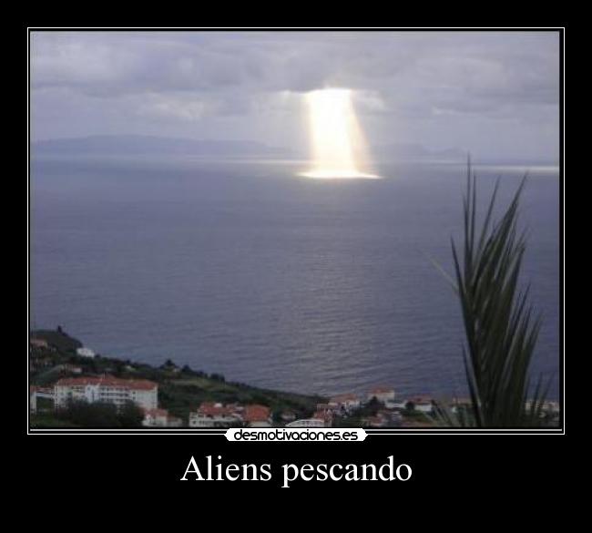 Aliens pescando - 