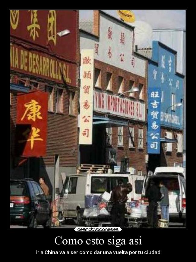 Como esto siga asi - ir a China va a ser como dar una vuelta por tu ciudad