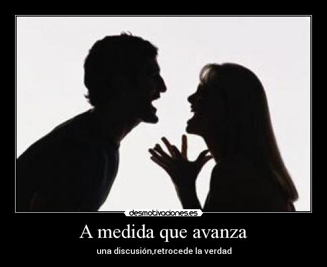 A medida que avanza - una discusión,retrocede la verdad