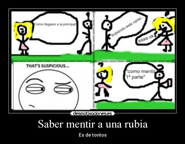 carteles saber mentir una rubia desmotivaciones