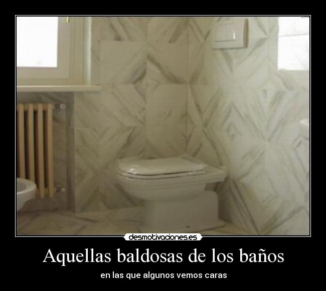 Aquellas baldosas de los baños -