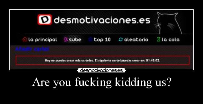 Are you fucking kidding us? -