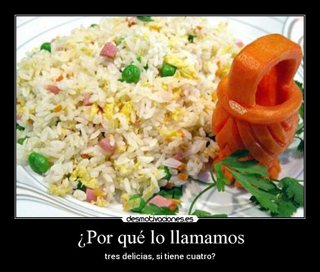 ¿Por qué lo llamamos - tres delicias, si tiene cuatro?