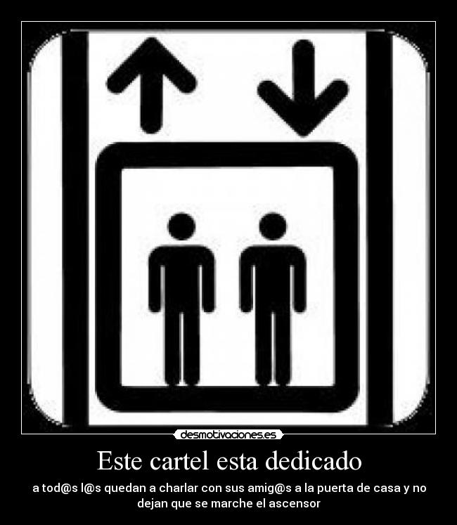 Este cartel esta dedicado -