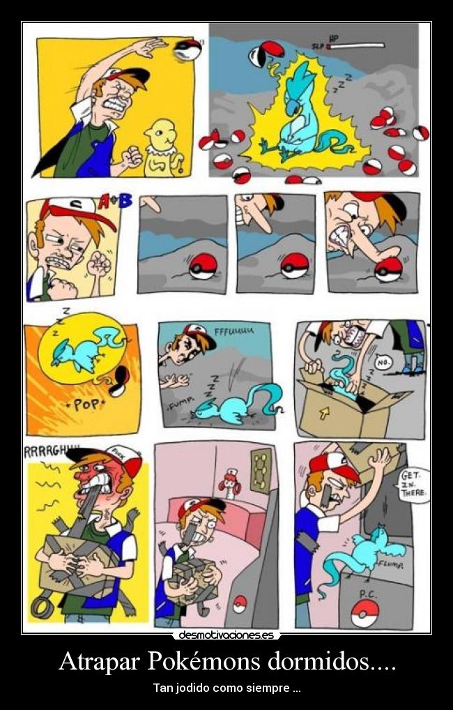 Atrapar Pokémons dormidos.... -