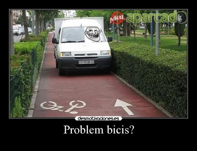 Problem bicis? -
