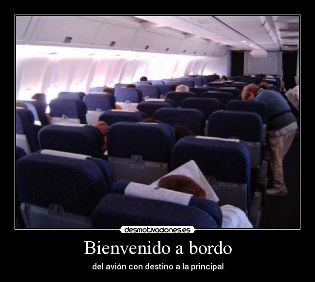 Bienvenido a bordo - del avión con destino a la principal