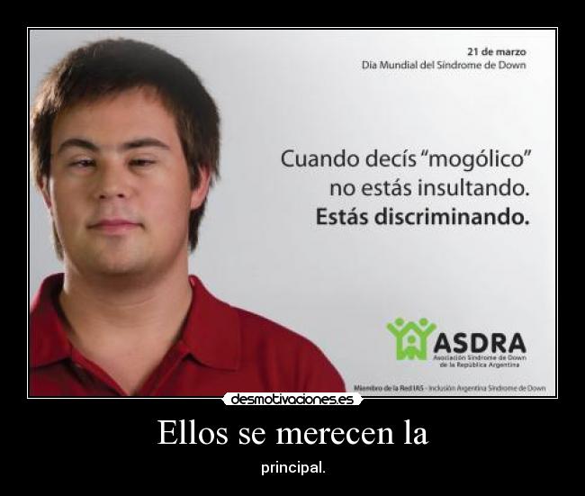 Ellos se merecen la - 
