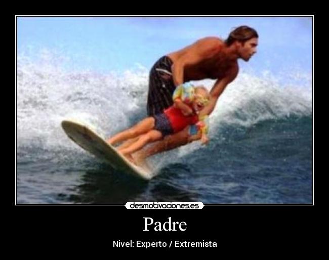 Padre - Nivel: Experto / Extremista