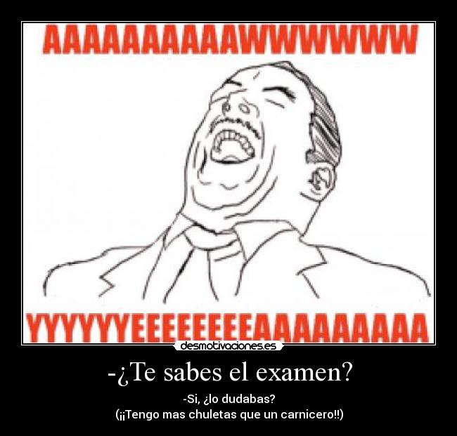 -¿Te sabes el examen? - 