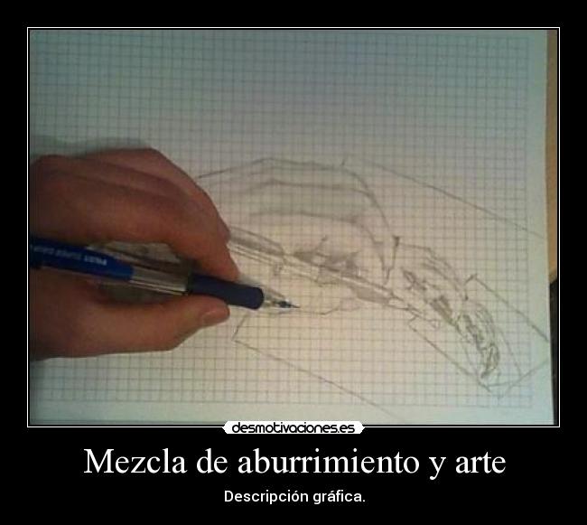 Mezcla de aburrimiento y arte - 