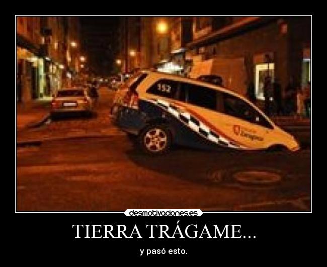 TIERRA TRÁGAME... - 