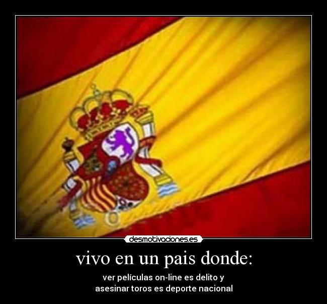 vivo en un pais donde: -
