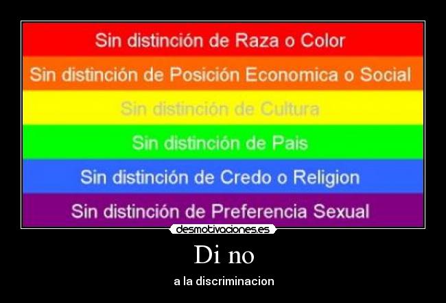 Di no - a la discriminacion