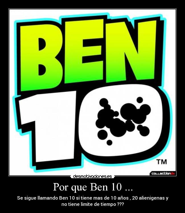 Por que Ben 10 ... -