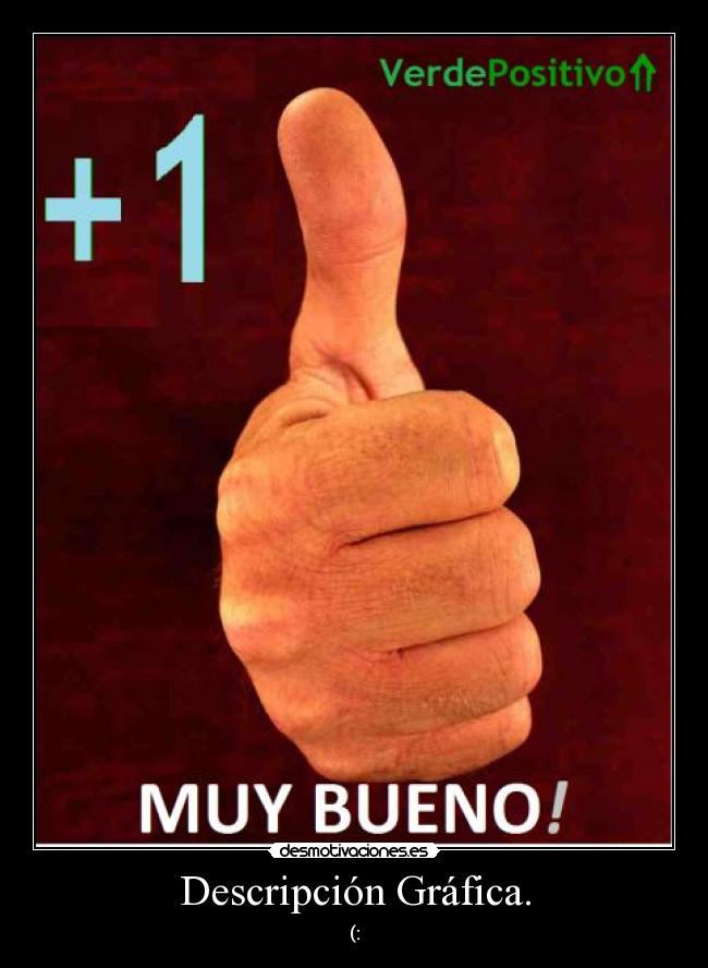 Imágenes y Carteles de MARAVILLOSO Desmotivaciones