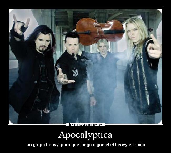 Apocalyptica - un grupo heavy, para que luego digan el el heavy es ruido