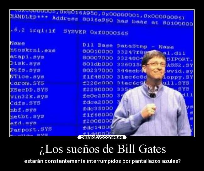 ¿Los sueños de Bill Gates - estarán constantemente interrumpidos por pantallazos azules?